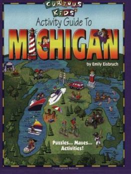 Paperback Curious Kids' Activity Guide to Michigan Book