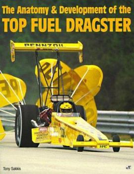 Paperback Anatomy and Development of the Top Fuel Dragster Book