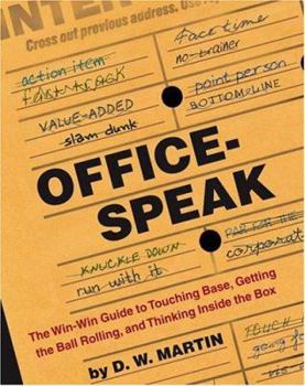 Paperback Officespeak: The Win-Win Guide to Touching Base, Getting the Ball Rolling, and Thinking Inside the Box Book