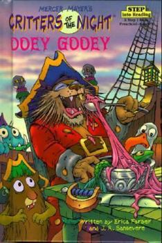 Paperback Ooey Gooey (Critters of the Night) Book