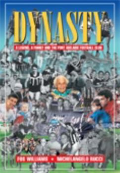 Paperback Dynasty: A legend, a family, and the Port Adelaide Football Club : the story of the Williams family Book