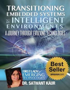 Paperback Transitioning Embedded Systems To Intelligent Environments: A Journey Through Evolving Technologies Book