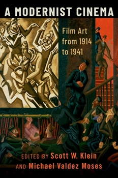 Paperback A Modernist Cinema: Film Art from 1914 to 1941 Book