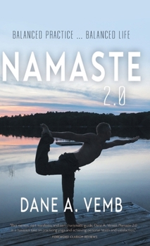 Hardcover Namaste 2.0: Balanced Practice ... Balanced Life Book
