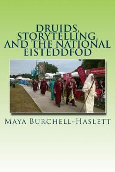 Paperback Druids, Storytelling, and the National Eisteddfod: Music's Relationship to Three Forms of Bardic Identity Book
