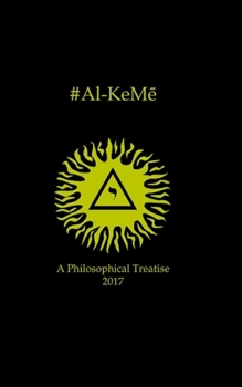 Paperback #Al-KeMe: A Philosophical Treatise 2017 Book
