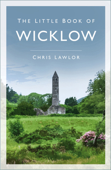 Paperback The Little Book of Wicklow Book