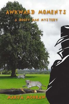 Awkward Moments - Book #4 of the Bogey Man Mystery