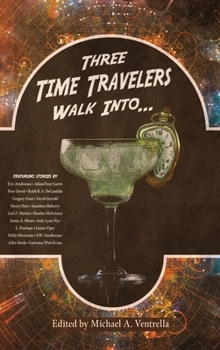 Hardcover Three Time Travelers Walk Into... Book