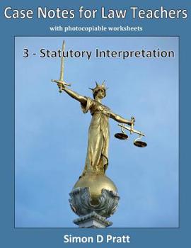Paperback Case Notes for Law Teachers: Statutory Interpretation Book