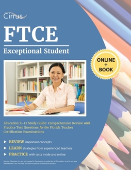 Paperback FTCE Exceptional Student Education K-12 Study Guide: Comprehensive Review with Practice Test Questions for the Florida Teacher Certification Examinati Book