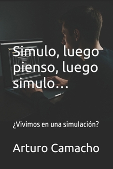 Paperback Simulo, luego pienso, luego simulo... [Spanish] Book