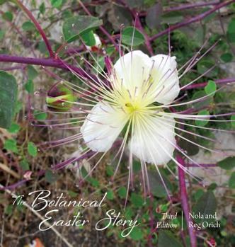 Hardcover The Botanical Easter Story: Third Edition Book