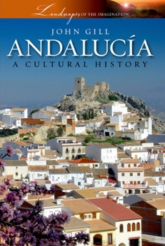 Hardcover Andalucia: A Cultural History Book