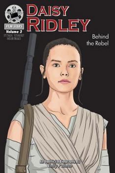 Paperback Daisy Ridley: Behind the Rebel: FilmStars Volume 2 Book