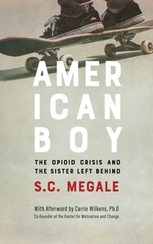 Paperback American Boy: The Opioid Crisis and the Sister Left Behind Book