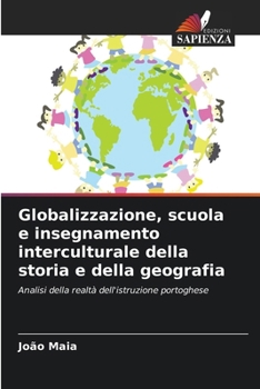 Paperback Globalizzazione, scuola e insegnamento interculturale della storia e della geografia [Italian] Book