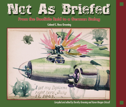 Paperback Not as Briefed: From the Doolittle Raid to a German Stalag Book