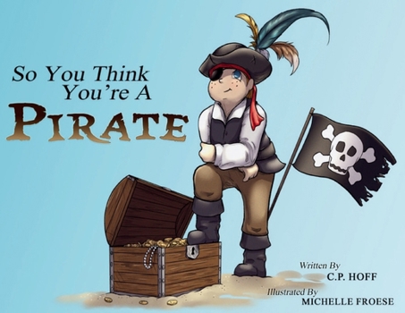 Paperback So You Think You're a Pirate Book