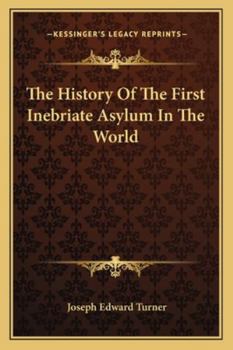 The History of the First Inebriate Asylum in the World