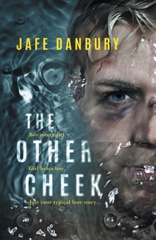 THE OTHER CHEEK: Boy meets girl. Girl beats boy. Just your typical love story...