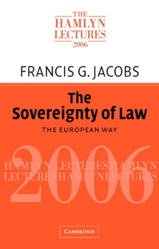 The Sovereignty of Law: The European Way - Book  of the Hamlyn Lectures