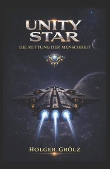 Paperback Unity Star: Die Rettung der Menschheit [German] Book