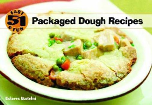 Paperback 51 Fast & Fun Packaged Dough Recipes Book