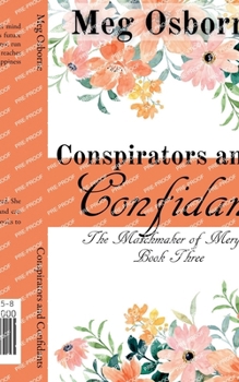 Conspirators and Confidants (The Matchmaker of Meryton)
