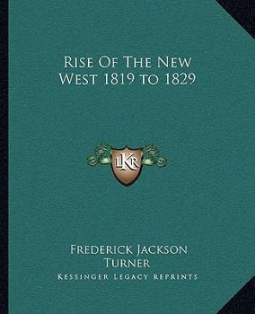 Rise of the New West, 1819-1829