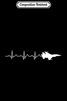 Composition Notebook: Airplane F16 Fighting Falcon Heartbeat Pilot Flying Gift  Journal/Notebook Blank Lined Ruled 6x9 100 Pages