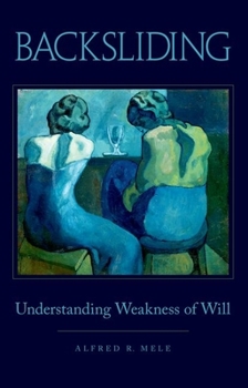 Paperback Backsliding: Understanding Weakness of Will Book