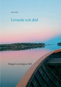 Paperback Levande och död: -Fångad i en kropp av ME [Swedish] Book