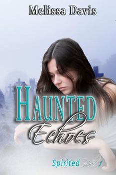 Paperback Haunted Echoes: Spirited Book 1 Book