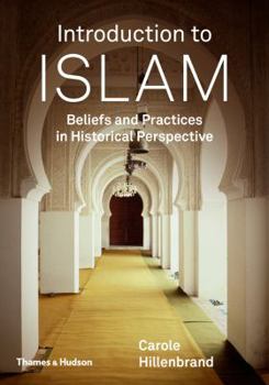 Paperback Introduction to Islam: Beliefs and Practices in Historical Perspective Book