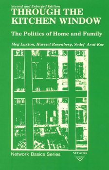 Paperback Through the Kitchen Window: The Politics of Home and Family, Second Edition Book