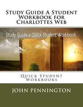 Paperback Study Guide A Student Workbook for Charlottes Web: Quick Student Workbooks Book