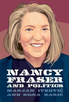 Hardcover Nancy Fraser and Politics Book