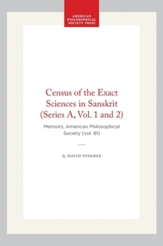 Hardcover Census of the Exact Sciences in Sanskrit (Series A, Vol. 1 and 2): Memoirs, American Philosophical Society (Vol. 81) Book