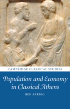 Population and Economy in Classical Athens - Book  of the Cambridge Classical Studies