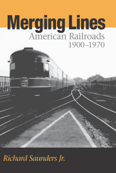 Paperback Merging Lines: American Railoads, 1900-1970 Book