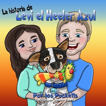 Paperback La Historia De Levi el Heeler Azul [Spanish] Book