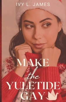 Make the Yuletide Gay