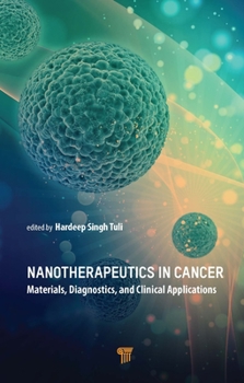 Hardcover Nanotherapeutics in Cancer: Materials, Diagnostics, and Clinical Applications Book