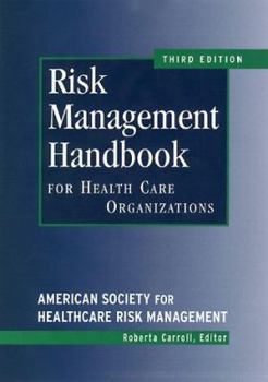 Hardcover Risk Management Handbook for Health Care Organizations Book