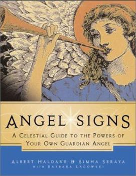 Hardcover Angel Signs: A Celestial Guide to the Powers of Your Own Guardian Angel Book