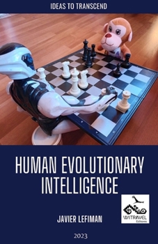 Paperback Human Evolutionary Intelligence: Ideas to transcend Book