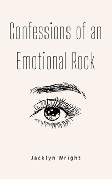 Paperback Confessions of an Emotional Rock Book