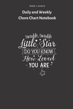 Paperback Twinkle Twinkle Little Start. Do You Know How Loved You Are - Daily and Weekly Chore Chart Notebook: Kids Chore Journal - Kids Responsibility Tracker Book