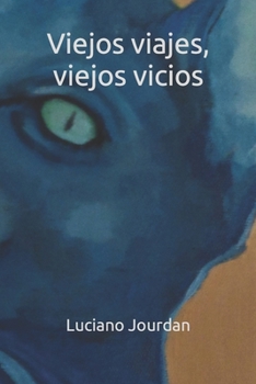 Paperback Viejos viajes, viejos vicios [Spanish] Book